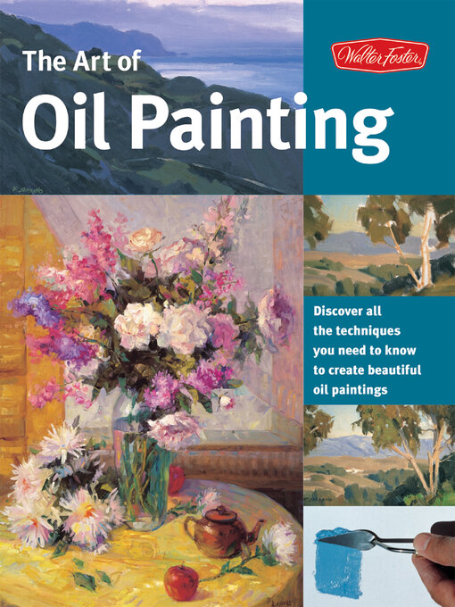 Title details for Art of Oil Painting by Walter Foster Creative Team - Available